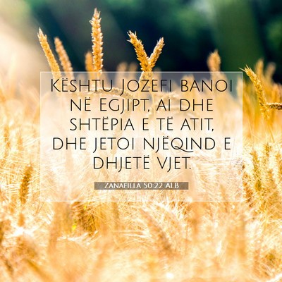 Picture 07 - Zanafilla 50:22 ALB - Kështu Jozefi banoi në Egjipt, ai dhe shtëpia - Bible Verse Picture