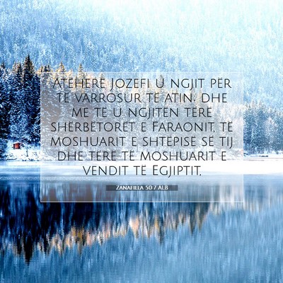 Picture 07 - Zanafilla 50:7 ALB - Atëherë Jozefi u ngjit për të varrosur të - Bible Verse Picture