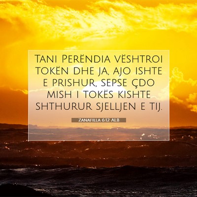 Picture 07 - Zanafilla 6:12 ALB - Tani Perëndia vështroi tokën dhe ja, ajo ishte - Bible Verse Picture