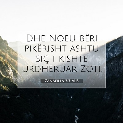 Picture 07 - Zanafilla 7:5 ALB - Dhe Noeu bëri pikërisht ashtu siç i kishte - Bible Verse Picture