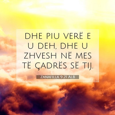 Picture 07 - Zanafilla 9:21 ALB - dhe piu verë e u deh, dhe u zhvesh në mes të - Bible Verse Picture
