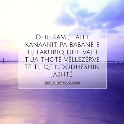 Picture 07 - Zanafilla 9:22 ALB - Dhe Kami, i ati i Kanaanit, pa babanë e tij - Bible Verse Picture