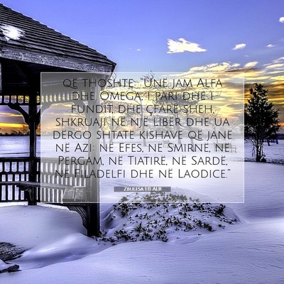 Picture 07 - Zbulesa 1:11 ALB - që thoshte: “Unë jam Alfa dhe Omega, i pari - Bible Verse Picture