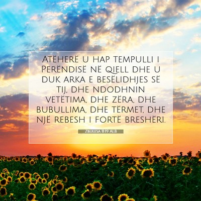 Picture 07 - Zbulesa 11:19 ALB - Atëherë u hap tempulli i Perëndisë në qiell - Bible Verse Picture