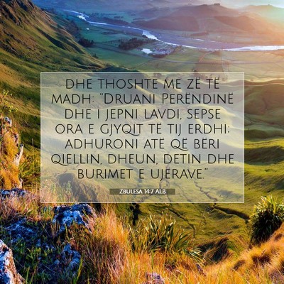 Picture 07 - Zbulesa 14:7 ALB - dhe thoshte me zë të madh: “Druani - Bible Verse Picture