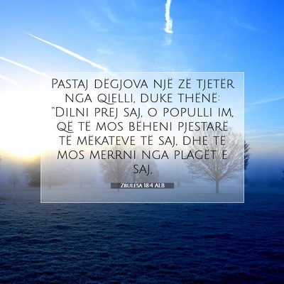 Picture 07 - Zbulesa 18:4 ALB - Pastaj dëgjova një zë tjetër nga qielli, duke - Bible Verse Picture