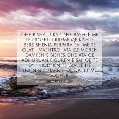 Picture 07 - Zbulesa 19:20 ALB - Dhe bisha u kap, dhe bashkë me të profeti i - Bible Verse Picture