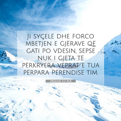Picture 07 - Zbulesa 3:2 ALB - Ji syçelë dhe forco mbetjen e gjërave që gati - Bible Verse Picture