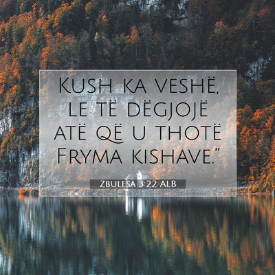 Picture 07 - Zbulesa 3:22 ALB - Kush ka veshë, le të dëgjojë atë që u - Bible Verse Picture