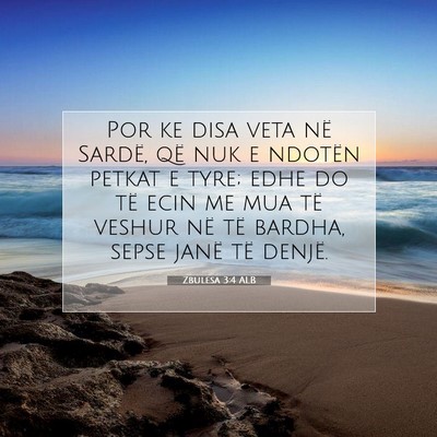 Picture 07 - Zbulesa 3:4 ALB - Por ke disa veta në Sardë, që nuk e ndotën - Bible Verse Picture