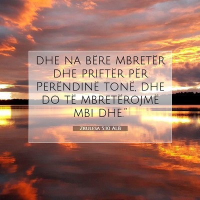 Picture 07 - Zbulesa 5:10 ALB - dhe na bëre mbretër dhe priftër për - Bible Verse Picture