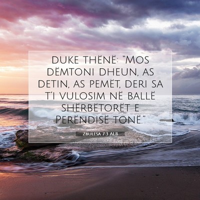Picture 07 - Zbulesa 7:3 ALB - duke thënë: “Mos dëmtoni dheun, as detin, as - Bible Verse Picture