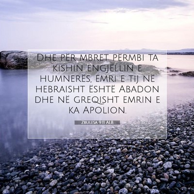 Picture 07 - Zbulesa 9:11 ALB - Dhe për mbret përmbi ta kishin engjëllin e - Bible Verse Picture