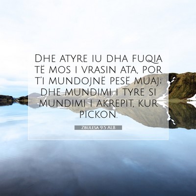 Picture 07 - Zbulesa 9:5 ALB - Dhe atyre iu dha fuqia të mos i vrasin ata, por - Bible Verse Picture