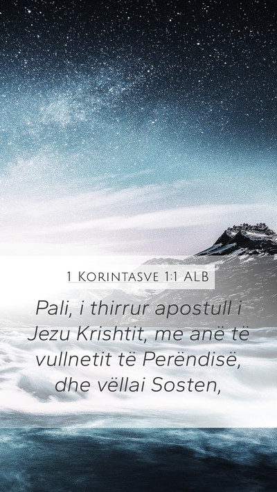 1 Korintasve 1:1 ALB Mobile Phone Wallpaper - Pali, i thirrur apostull i Jezu Krishtit, me anë - Mobile Bible Verse Wallpaper