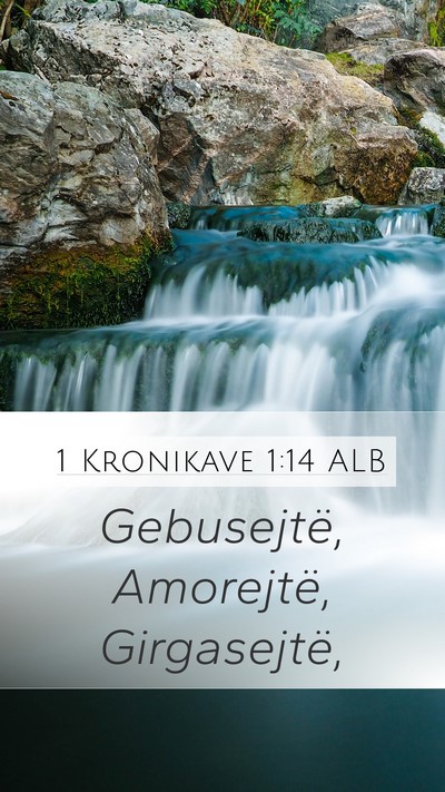 1 Kronikave 1:14 ALB Mobile Phone Wallpaper - Gebusejtë, Amorejtë, - Mobile Bible Verse Wallpaper