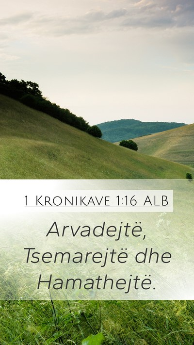 1 Kronikave 1:16 ALB Mobile Phone Wallpaper - Arvadejtë, Tsemarejtë dhe - Mobile Bible Verse Wallpaper