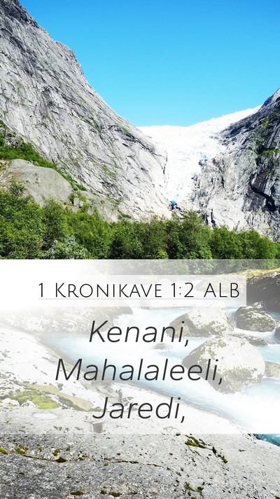 1 Kronikave 1:2 ALB Mobile Phone Wallpaper - Kenani, Mahalaleeli, - Mobile Bible Verse Wallpaper
