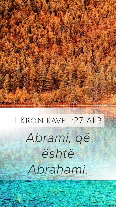 1 Kronikave 1:27 ALB Mobile Phone Wallpaper - Abrami, që është - Mobile Bible Verse Wallpaper