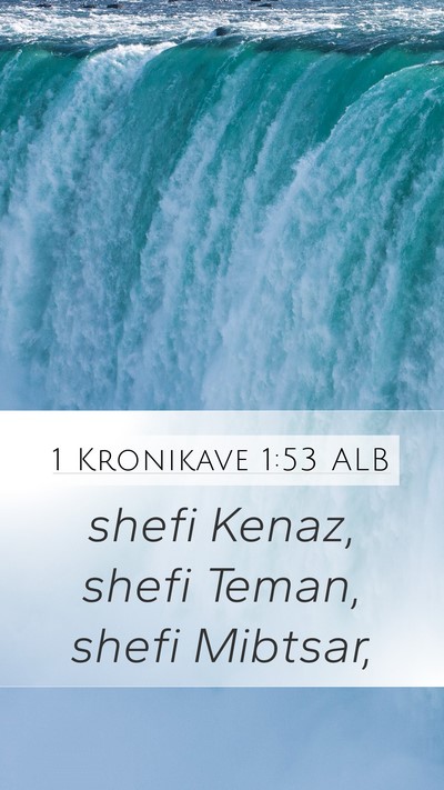 1 Kronikave 1:53 ALB Mobile Phone Wallpaper - shefi Kenaz, shefi Teman, shefi - Mobile Bible Verse Wallpaper