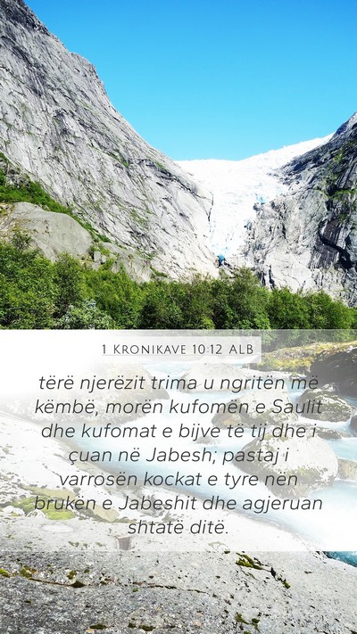 1 Kronikave 10:12 ALB Mobile Phone Wallpaper - tërë njerëzit trima u ngritën më këmbë, - Mobile Bible Verse Wallpaper