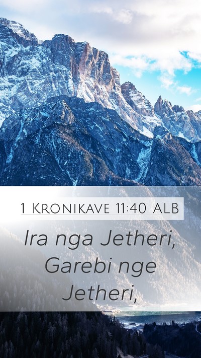 1 Kronikave 11:40 ALB Bible Verse Image