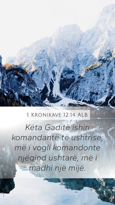 1 Kronikave 12:14 ALB Bible Verse Image