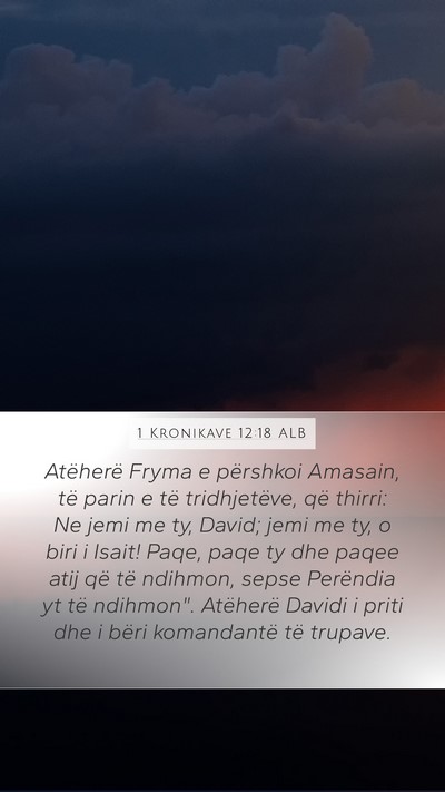 1 Kronikave 12:18 ALB Bible Verse Image