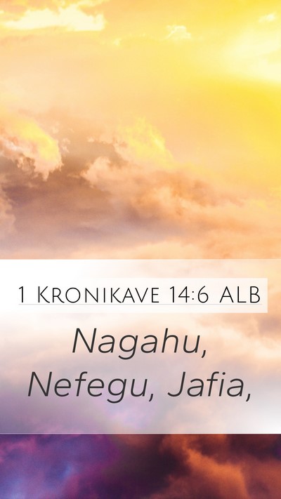 1 Kronikave 14:6 ALB Mobile Phone Wallpaper - Nagahu, Nefegu, - Mobile Bible Verse Wallpaper