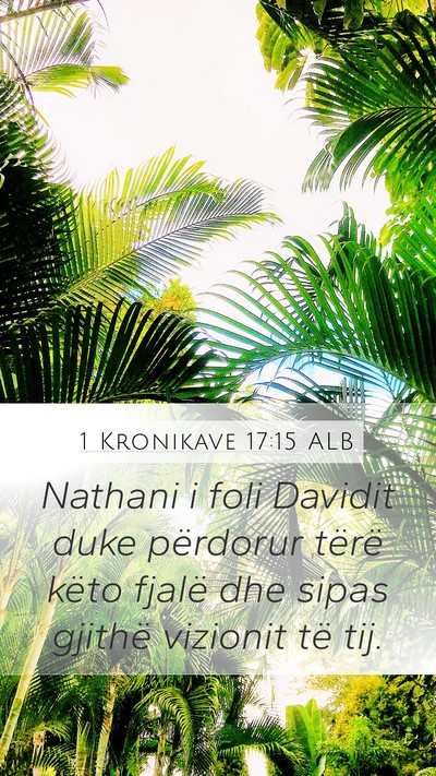 1 Kronikave 17:15 ALB Mobile Phone Wallpaper - Nathani i foli Davidit duke përdorur tërë - Mobile Bible Verse Wallpaper
