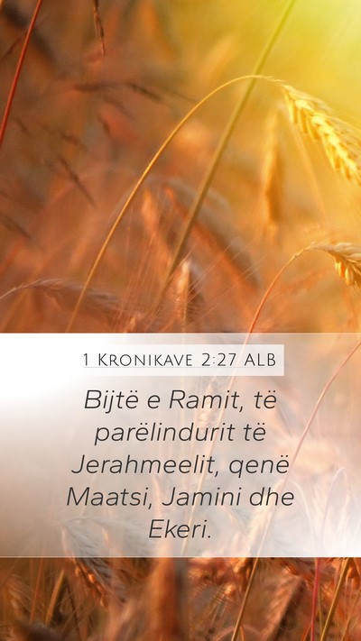 1 Kronikave 2:27 ALB Mobile Phone Wallpaper - Bijtë e Ramit, të parëlindurit të - Mobile Bible Verse Wallpaper
