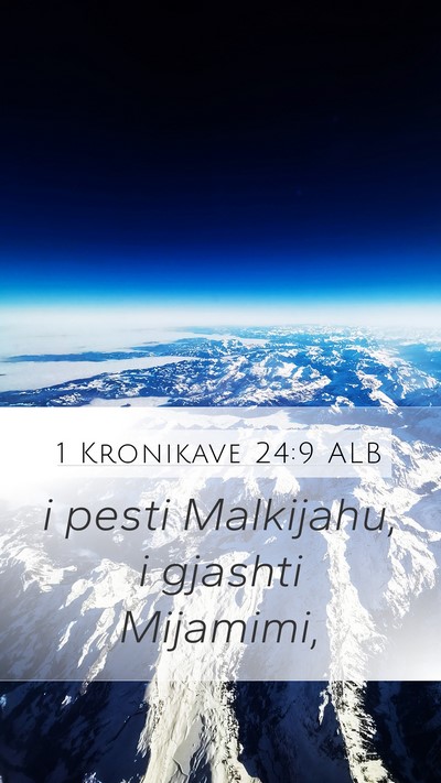 1 Kronikave 24:9 ALB Mobile Phone Wallpaper - i pesti Malkijahu, i gjashti - Mobile Bible Verse Wallpaper