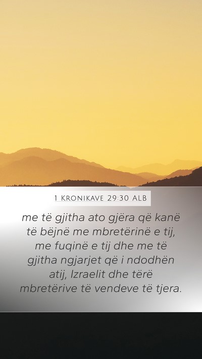 1 Kronikave 29:30 ALB Mobile Phone Wallpaper - me të gjitha ato gjëra që kanë të bëjnë me - Mobile Bible Verse Wallpaper