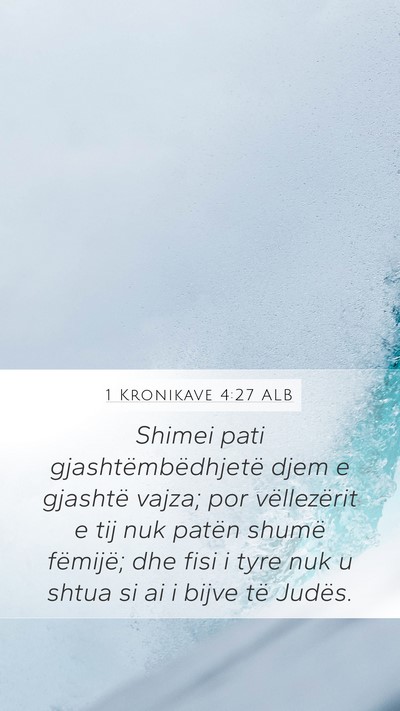 1 Kronikave 4:27 ALB Bible Verse Image