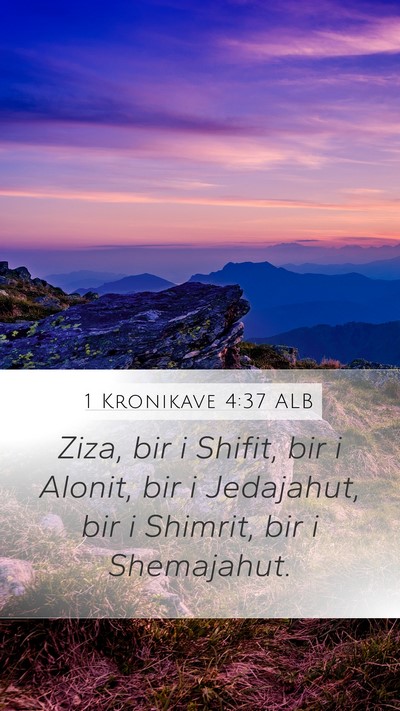 1 Kronikave 4:37 ALB Mobile Phone Wallpaper - Ziza, bir i Shifit, bir i Alonit, bir i - Mobile Bible Verse Wallpaper