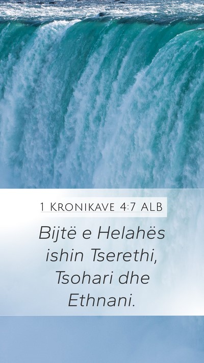 1 Kronikave 4:7 ALB Mobile Phone Wallpaper - Bijtë e Helahës ishin Tserethi, Tsohari dhe - Mobile Bible Verse Wallpaper