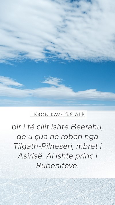 1 Kronikave 5:6 ALB Mobile Phone Wallpaper - bir i të cilit ishte Beerahu, që u çua në - Mobile Bible Verse Wallpaper