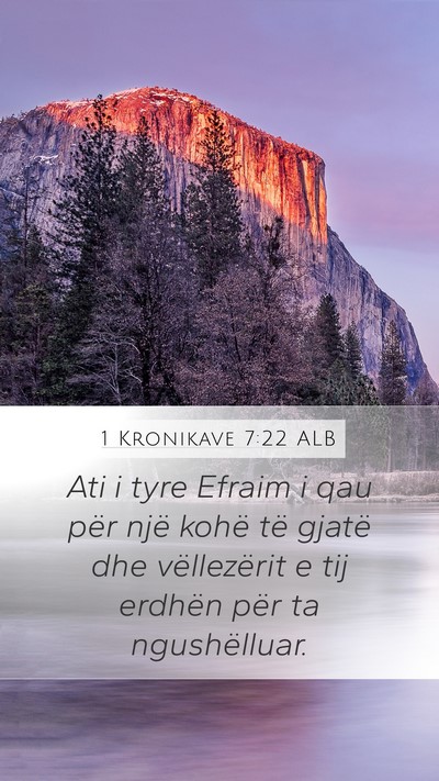 1 Kronikave 7:22 ALB Mobile Phone Wallpaper - Ati i tyre Efraim i qau për një kohë të - Mobile Bible Verse Wallpaper