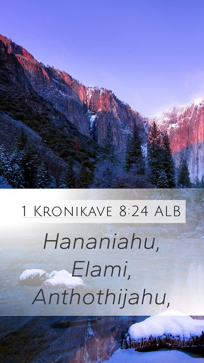 1 Kronikave 8:24 ALB Mobile Phone Wallpaper - Hananiahu, Elami, - Mobile Bible Verse Wallpaper