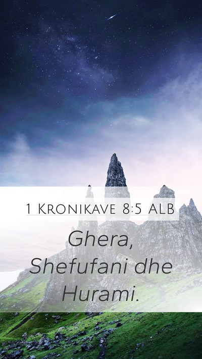 1 Kronikave 8:5 ALB Mobile Phone Wallpaper - Ghera, Shefufani dhe - Mobile Bible Verse Wallpaper