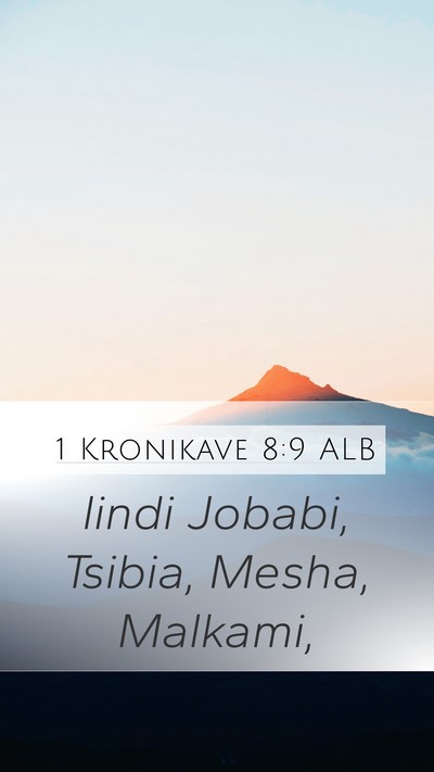 1 Kronikave 8:9 ALB Mobile Phone Wallpaper - lindi Jobabi, Tsibia, Mesha, - Mobile Bible Verse Wallpaper