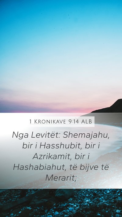 1 Kronikave 9:14 ALB Bible Verse Image