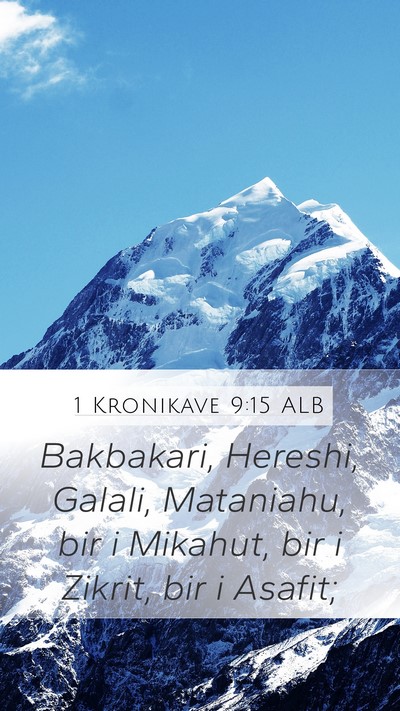 1 Kronikave 9:15 ALB Mobile Phone Wallpaper - Bakbakari, Hereshi, Galali, Mataniahu, bir i - Mobile Bible Verse Wallpaper