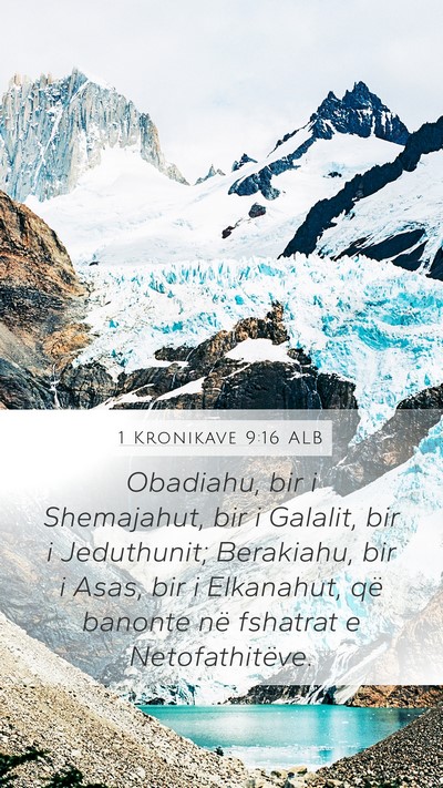 1 Kronikave 9:16 ALB Mobile Phone Wallpaper - Obadiahu, bir i Shemajahut, bir i Galalit, bir i - Mobile Bible Verse Wallpaper