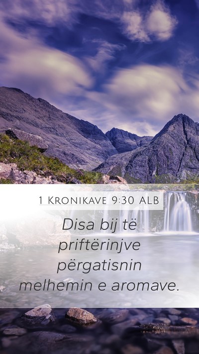 1 Kronikave 9:30 ALB Mobile Phone Wallpaper - Disa bij të priftërinjve përgatisnin melhemin - Mobile Bible Verse Wallpaper