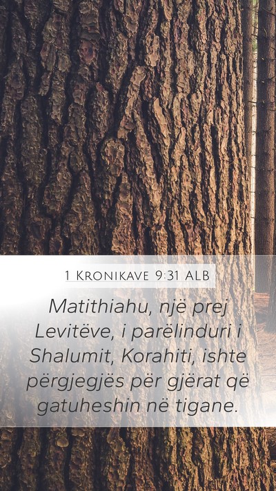 1 Kronikave 9:31 ALB Bible Verse Image