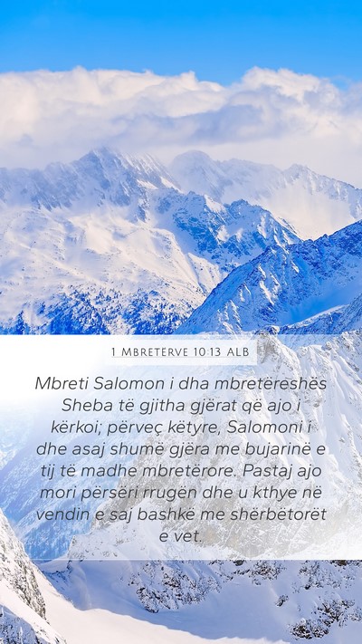 1 Mbretërve 10:13 ALB Mobile Phone Wallpaper - Mbreti Salomon i dha mbretëreshës Sheba të - Mobile Bible Verse Wallpaper
