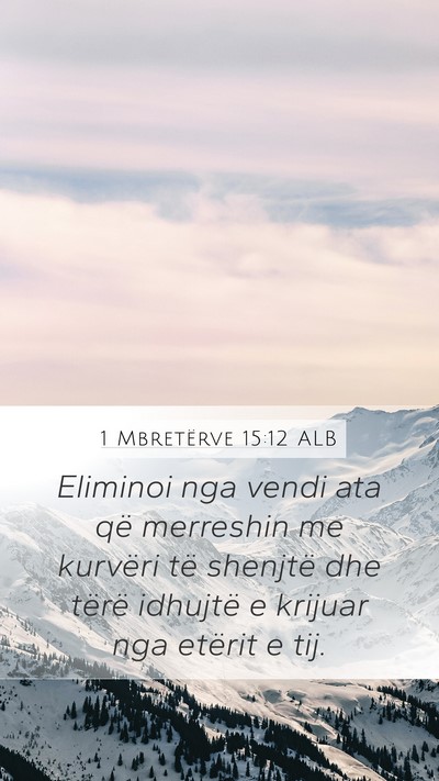 1 Mbretërve 15:12 ALB Bible Verse Image