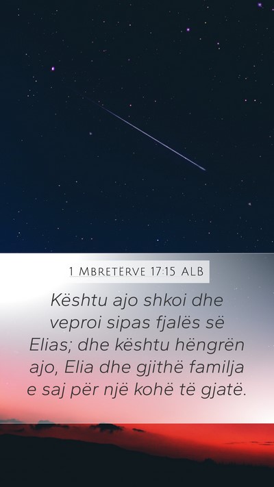 1 Mbretërve 17:15 ALB Mobile Phone Wallpaper - Kështu ajo shkoi dhe veproi sipas fjalës së - Mobile Bible Verse Wallpaper