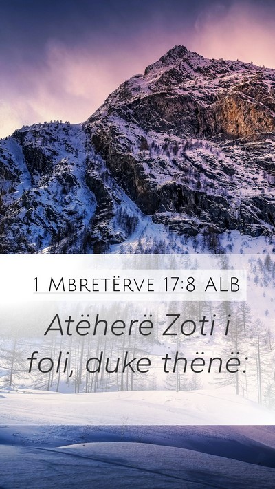 1 Mbretërve 17:8 ALB Mobile Phone Wallpaper - Atëherë Zoti i foli, duke - Mobile Bible Verse Wallpaper
